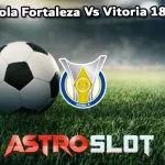 Prediksi Bola Fortaleza Vs Vitoria 18 Juli 2024