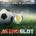 Prediksi Bola Vasco da Gama Vs Corinthians 11 Juli 2024
